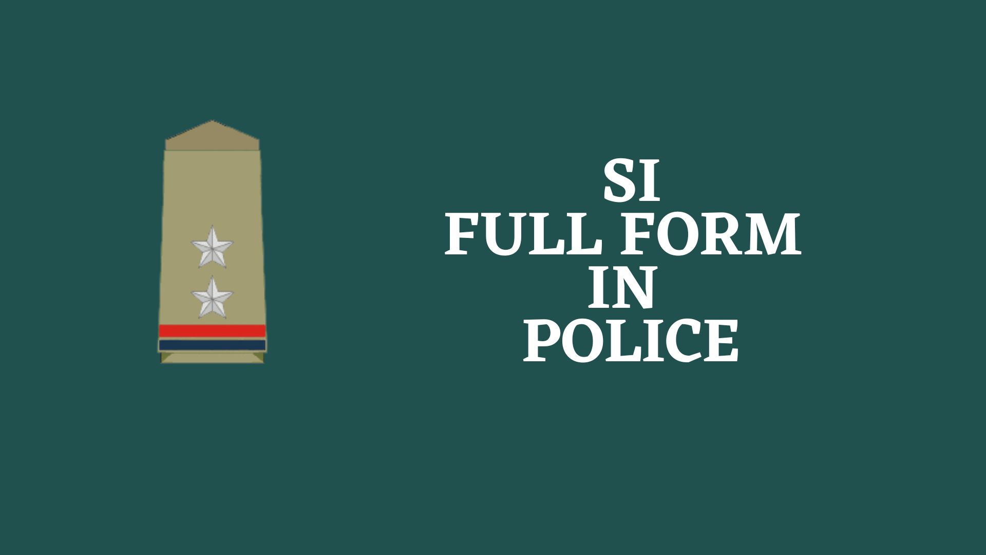 SI Full Form In Police | SI Salary, Role, And Recruitment